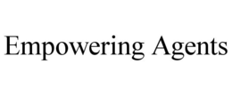 EMPOWERING AGENTS trademark