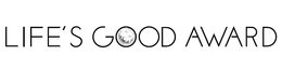 LIFE'S GOOD AWARD trademark