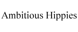 AMBITIOUS HIPPIES trademark