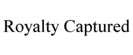 ROYALTY CAPTURED trademark