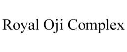 ROYAL OJI COMPLEX trademark