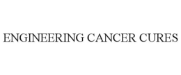 ENGINEERING CANCER CURES trademark