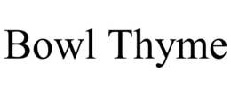BOWL THYME trademark