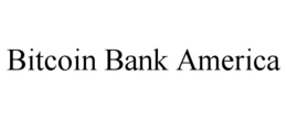 BITCOIN BANK AMERICA trademark