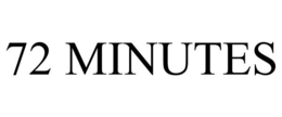 72 MINUTES trademark