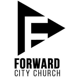 F FORWARD CITY CHURCH trademark