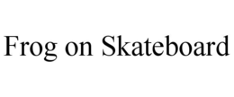 FROG ON SKATEBOARD trademark