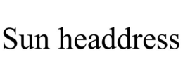 SUN HEADDRESS trademark