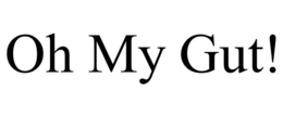OH MY GUT! trademark