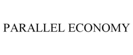 PARALLEL ECONOMY trademark