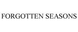FORGOTTEN SEASONS trademark