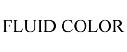 FLUID COLOR trademark