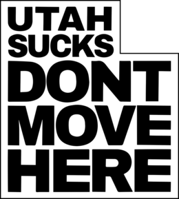 UTAH SUCKS DONT MOVE HERE trademark