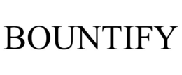 BOUNTIFY trademark