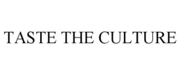 TASTE THE CULTURE trademark