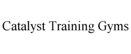 CATALYST TRAINING GYMS trademark