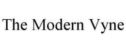 THE MODERN VYNE trademark