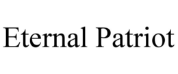ETERNAL PATRIOT trademark