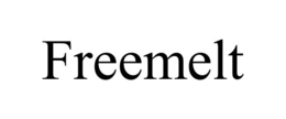 FREEMELT trademark
