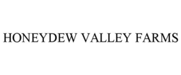 HONEYDEW VALLEY FARMS trademark