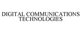 DIGITAL COMMUNICATIONS TECHNOLOGIES trademark