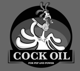 COCK OIL FOR PEP AND POWER trademark