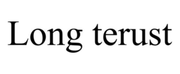 LONG TERUST trademark