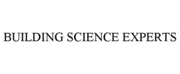 BUILDING SCIENCE EXPERTS trademark