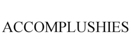 ACCOMPLUSHIES trademark