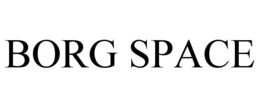 BORG SPACE trademark