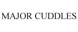 MAJOR CUDDLES trademark