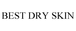 BEST DRY SKIN trademark