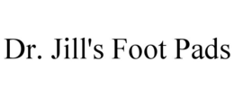 DR. JILL'S FOOT PADS trademark