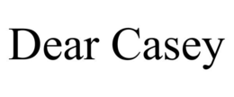DEAR CASEY trademark