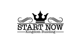 START NOW KINGDOM BUILDING trademark