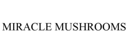 MIRACLE MUSHROOMS trademark