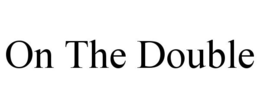 ON THE DOUBLE trademark