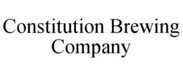 CONSTITUTION BREWING COMPANY trademark