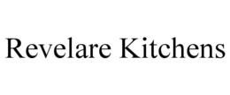REVELARE KITCHENS trademark