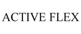 ACTIVE FLEX trademark