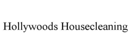 HOLLYWOODS HOUSECLEANING trademark