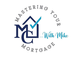 MC MASTERING YOUR MORTGAGE...WITH MIKE trademark