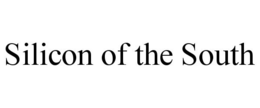 SILICON OF THE SOUTH trademark