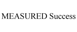 MEASURED SUCCESS trademark