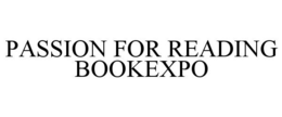 PASSION FOR READING BOOKEXPO trademark