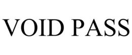 VOID PASS trademark