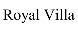ROYAL VILLA trademark