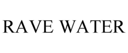 RAVE WATER trademark