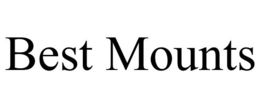 BEST MOUNTS trademark