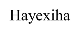 HAYEXIHA trademark